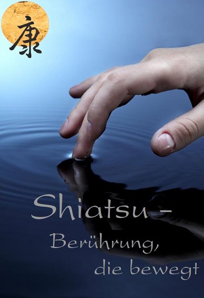 Shiatsu - Berührung die bewegt